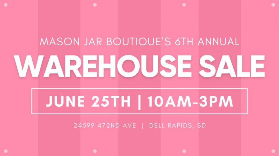 The Mason Jar Boutique 6th Annual Warehouse Sale